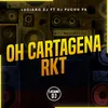 About Oh Cartagena Rkt Song
