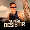 About Nunca desistir Song