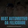 About BEAT AUTOMOTIVO DA FELICIDADE Song