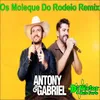 Os Moleque Do Rodeio Remix