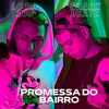 About Promessa do Bairro Song