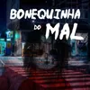 About Bonequinha do Mal Song