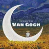 About Van Gogh (Speed) Song