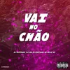 About VAI NO CHÃO Song