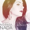 About No Pasa Nada Song