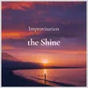 About Improvisation the Shine Song