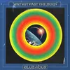 About Way out Past the Moon Song