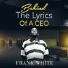 About Behind the Lyrics of a CEO (Freestyle) Song