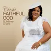 Faithful God (feat. Sediroge &amp; Xorse)