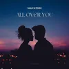 About All over You Song