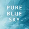 About Pure Blue Sky Song