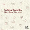 About Walking Round L.A. (Not a Single Thing to Do) Song