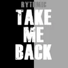 About Take Me Back Song