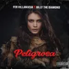 About Peligrosa (feat. Billy the Diamond) Song