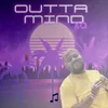 About Outta Mind Song