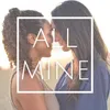 About All Mine (Acoustic) Song