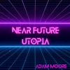 Near Future Utopia