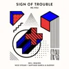 Sign Of Trouble Nico Stojan Remix