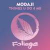 Things U Do 4 Me Kaidi Tatham Instrumental Remix