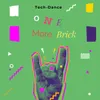 One More Brick (Tech.Dance)