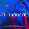 About Tu Manera Song