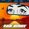 Far Away