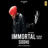 Immortal Sidhu ( A Tribute To Sidhu Moose Wala)