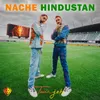About Nache Hindustan Song