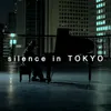 Silence in Tokyo