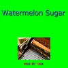 Watermelon Sugar (Music Box)