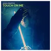 Touch On Me Extended Mix