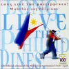 Long Live the Philippines! Mabuhay Ang Pilipinas!