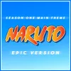 Naruto Season 1 Main Theme Epic Version