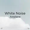Plane Cabin White Noise