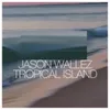 About Tropical Island Song