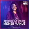 About Dekhechi Rup Sagore Moner Manus Song