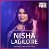 About Nisha Lagilo Re Song
