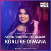 About Sona Bondhu Tui Amare Korli Re Diwana Song