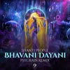 Bhavani Dayani Psycrain Remix