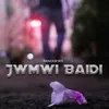 About Jwmwi Baidi Song