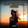About Lost Control Again Song