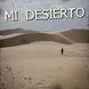 About Mi Desierto Song