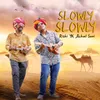 About Slowly slowly Song