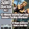 Spin Doctor Vol 1 - 45 minute Instructor Lead Indoor Cycle Coach Work Out