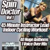 Spin Doctor Vol 1 - Just the Music 45 min Instrumental Indoor Cycling Work Out