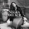 About Negra del Sur Song
