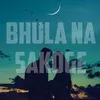 About Bhula Na Sakoge Song