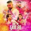 About Ude Re Gulal Song