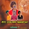 About Rtc Colony Mahesh Volume 1 Song