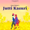 About Jutti Kasuri Song
